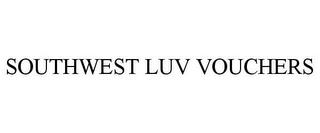 SOUTHWEST LUV VOUCHERS trademark