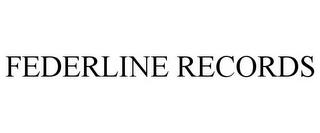 FEDERLINE RECORDS trademark