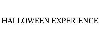 HALLOWEEN EXPERIENCE trademark