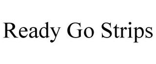 READY GO STRIPS trademark