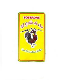 TOSTADAS EL GALLO DE ORO CON AUTENTICO SABOR trademark