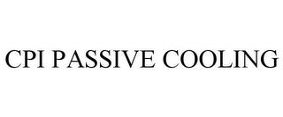 CPI PASSIVE COOLING trademark