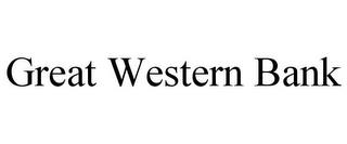 GREAT WESTERN BANK trademark