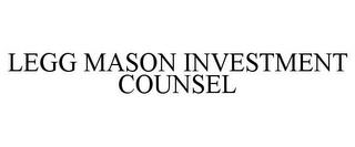 LEGG MASON INVESTMENT COUNSEL trademark