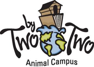 TWO BY TWO ANIMAL CAMPUS trademark