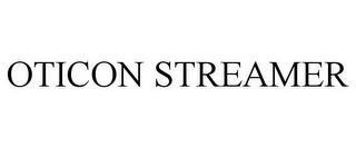 OTICON STREAMER trademark