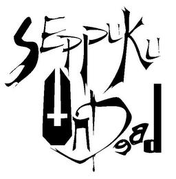 SEPPUKU UNDEAD trademark