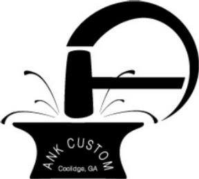 ANK CUSTOM COOLIDGE, GA trademark