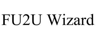 FU2U WIZARD trademark