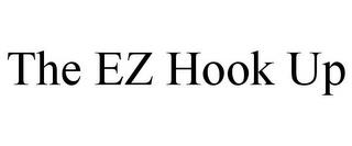 THE EZ HOOK UP trademark