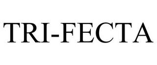 TRI-FECTA trademark