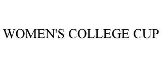 WOMEN'S COLLEGE CUP trademark