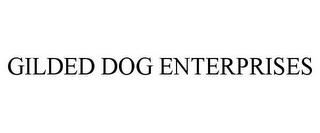 GILDED DOG ENTERPRISES trademark