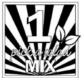 1 PICK A SALAD MIX trademark