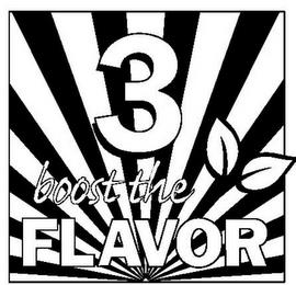 3 BOOST THE FLAVOR trademark