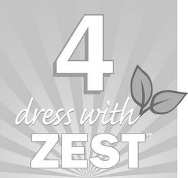 4 DRESS WITH ZEST trademark