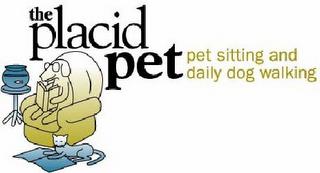 THE PLACID PET PET SITTING AND DAILY DOG WALKING trademark