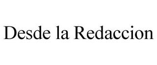 DESDE LA REDACCION trademark