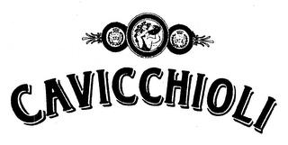 CAVICCHIOLI trademark