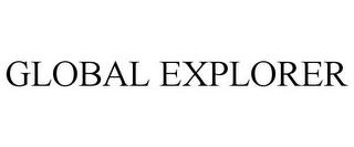 GLOBAL EXPLORER trademark