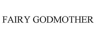 FAIRY GODMOTHER trademark