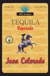 JUAN COLORADO TEQUILA REPOSADO 38% ALC. VOL. CONT. NETO 1 LT. 100% DE AGAVE CONSEJO REGULADOR DEL TEQUILA ENVASADO DE ORIGEN trademark