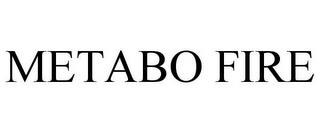 METABO FIRE trademark