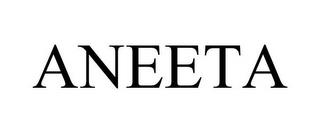 ANEETA trademark