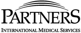 PARTNERS INTERNATIONAL MEDICAL SERVICES trademark