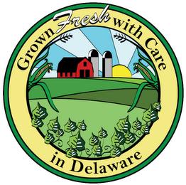 GROWN FRESH WITH CARE IN DELAWARE trademark