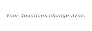 YOUR DONATIONS CHANGE LIVES. trademark