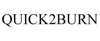 QUICK2BURN trademark