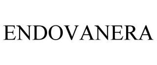 ENDOVANERA trademark