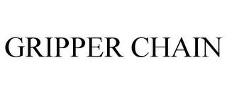 GRIPPER CHAIN trademark