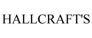 HALLCRAFT'S trademark