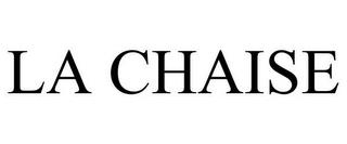 LA CHAISE trademark