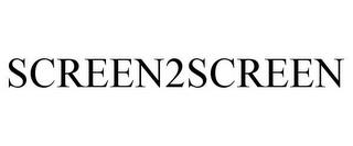 SCREEN2SCREEN trademark