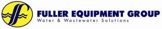 F FULLER EQUIPMENT GROUP WATER & WASTEWATER SOLUTIONS trademark