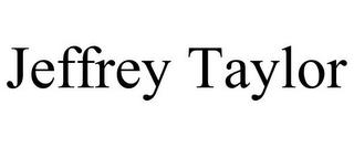 JEFFREY TAYLOR trademark