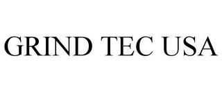 GRIND TEC USA trademark