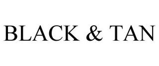 BLACK & TAN trademark