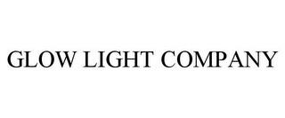 GLOW LIGHT COMPANY trademark