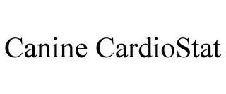 CANINE CARDIOSTAT trademark