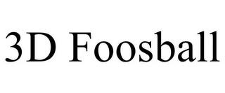 3D FOOSBALL trademark