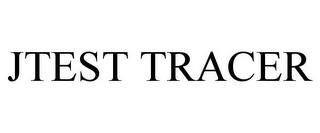 JTEST TRACER trademark