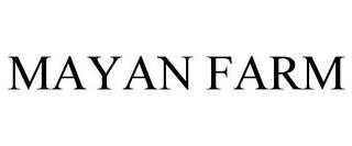 MAYAN FARM trademark