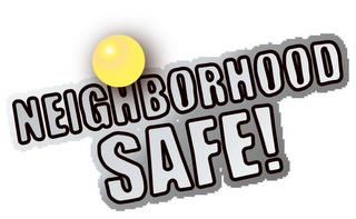 NEIGHBORHOOD SAFE! trademark