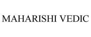 MAHARISHI VEDIC trademark