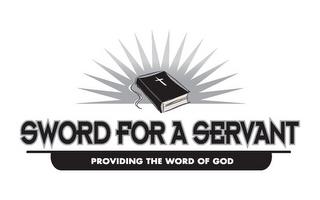 SWORD FOR A SERVANT PROVIDING THE WORD OF GOD trademark