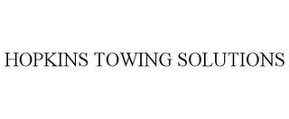 HOPKINS TOWING SOLUTIONS trademark